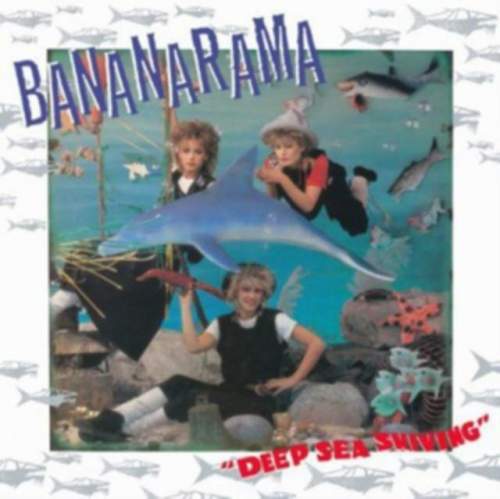 Bananarama: Deep Sea Skiving: Vinyl (LP)+CD
