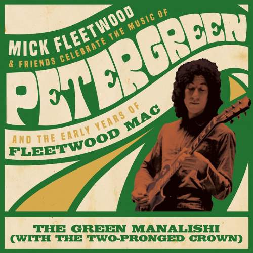 Fleetwood, Mick and Friends & Fleetwood Mac: The Green Manalishi (With the Two Prong Crown, Indies Exclusive): Vinyl (LP)
