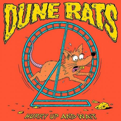 Dune Rats: Hurry Up And Wait: CD
