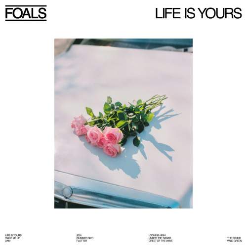 Life Is Yours - Foals [CD]