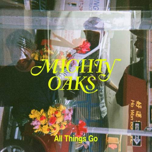 Mighty Oaks: All Things Go: Vinyl (LP)