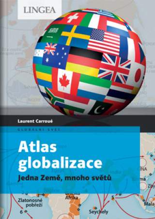 Atlas globalizace -- Jedna Země, mnoho světů