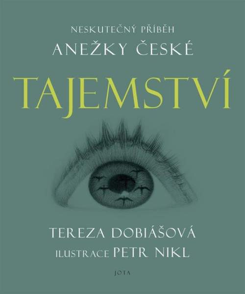 Tajemství: Neskutečný příběh Anežky České