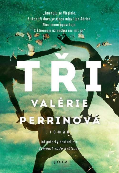 Valérie Perrinová: Tři