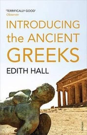 Introducing Ancient Greeks - Edith Hall