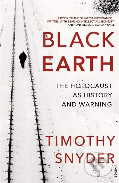 Black Earth: The Holocaust as History and Warning (1784701483)