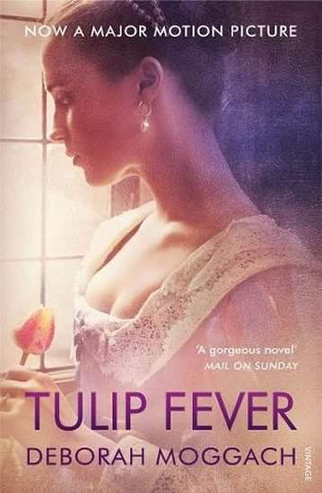 Deborah Moggach: Tulip Fever