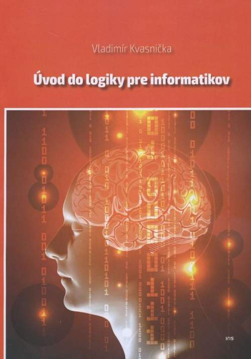 Úvod do logiky pre informatikov - Vladimír Kvasnička