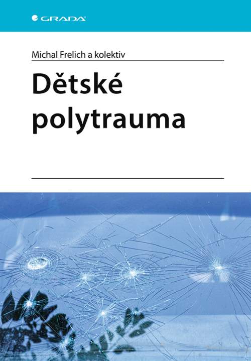 Dětské polytrauma - Michal Frelich a kolektiv