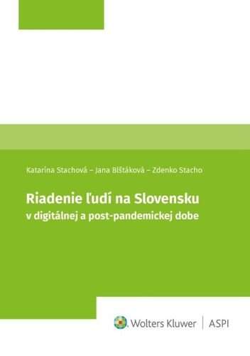 Riadenie ľudí v digitálnej a post-pandemickej dobe - Katarína Stachová; Jana Blštáková; Zdenko Stacho