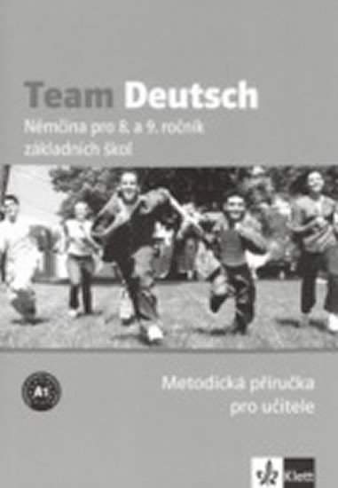 Team Deutsch Němčina pro 8. a 9. ročník základních škol Metodická příručka - Ursula Esterl; Juliane Thurner