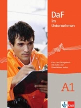 DaF im Unternehmen A1 - učebnice němčiny a pracovní sešit - I. Sander - A. Farmache - R. Grosser - C. Hanke - V. Ilse - K.F. Matusch - D. Schmeisser - U. Tellmann