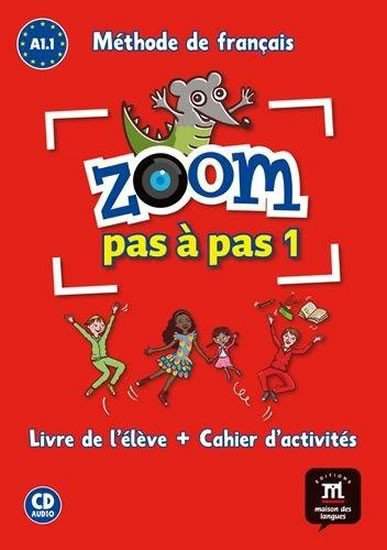 Zoom Pas a pas 1 (A1.1) - Catherine Jonville, Jean-Francois Mouliere, Manuela Ferreira Pinto