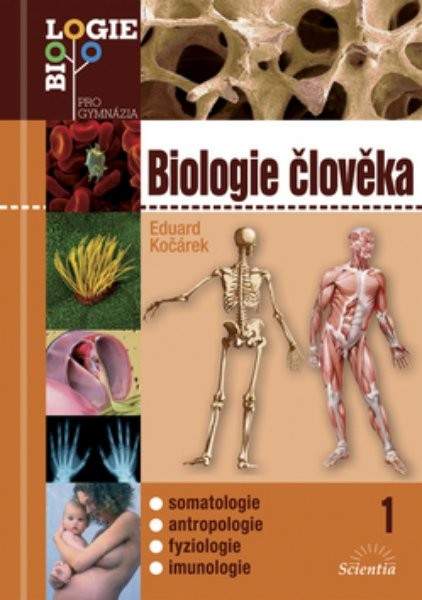 Biologie člověka 1 /Biologie pro gymnázia/ - Kočárek Eduard