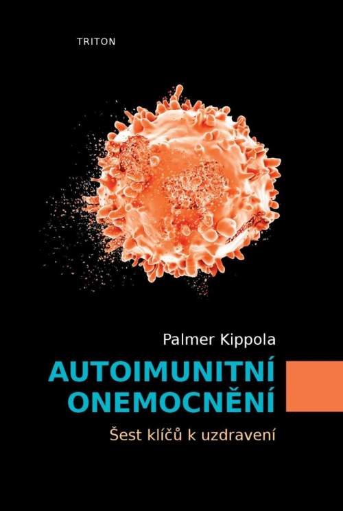 Autoimunitní onemocnění - Šest klíčů k uzdravení - Kippola Palmer