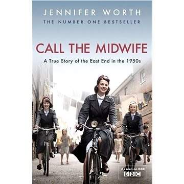 Call the Midwife - Jennifer Worth
