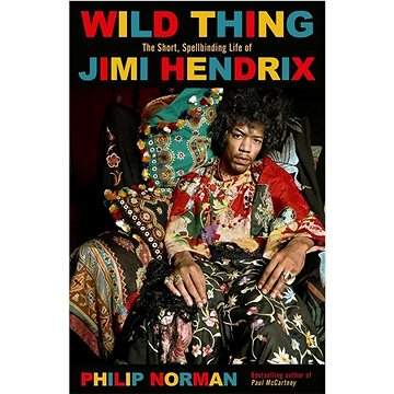 Wild Thing - Philip Norman