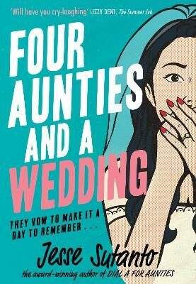 JESSE SUTANTO: Four Aunties and a Wedding
