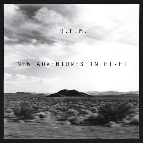 R.E.M.: New Adventures In Hi-Fi - R.E.M.