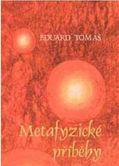 Metafyzické příběhy - komplet - Eduard Tomáš 2x kniha