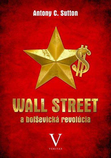 Wall Street a boľševická revolúcia - Antony C. Sutton