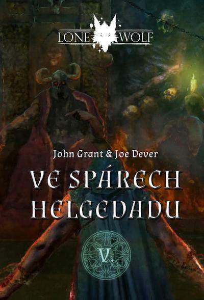 Lone Wolf Ve spárech Helgedadu - Joe Dever