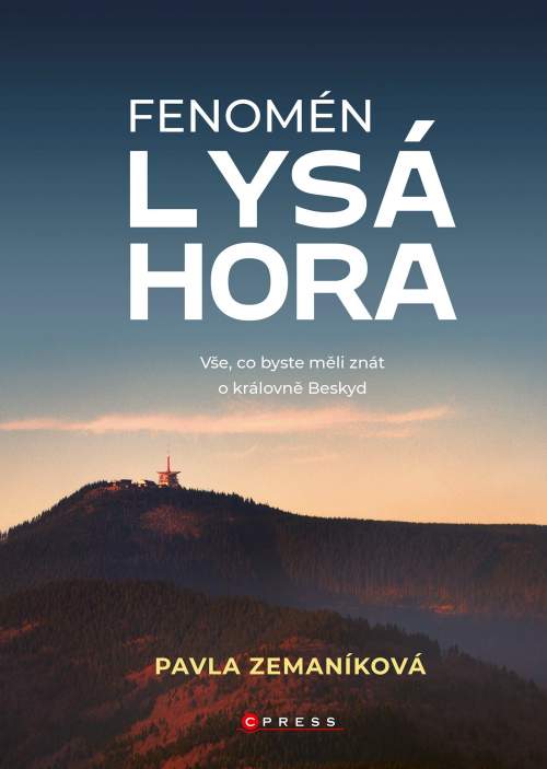 Fenomén Lysá hora - Vše, co byste měli znát o královně Beskyd - Pavla Zemaníková