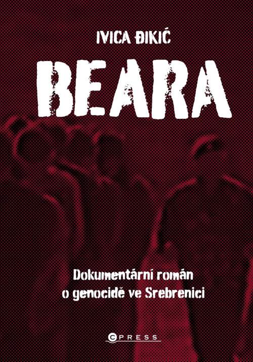 E-kniha Beara: dokumentární román o genocidě ve Srebrenici