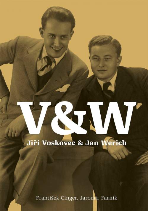 Voskovec & Werich - Jaromír Farník, Cinger Františ
