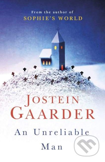 Jostein Gaarder,Nichola Smalley: Unreliable Man