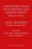 Unfinished Tales - J.R.R. Tolkien, Alan Lee (ilustrátor), John Howe (ilustrátor), Ted Nasmith (ilustrátor)