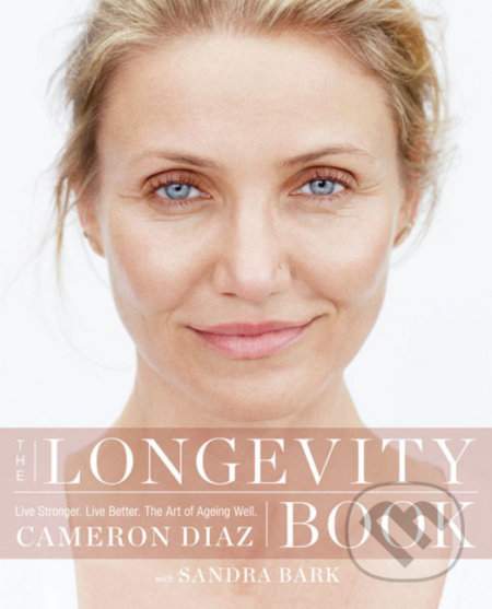 The Longevity Book - Cameron Diaz