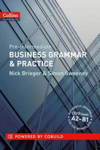 Collins Business Grammar & Practice: Pre-Intermediate - Nick Brieger & Simon Sweeney