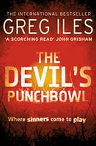 The Devil’s Punchbowl - Greg Iles