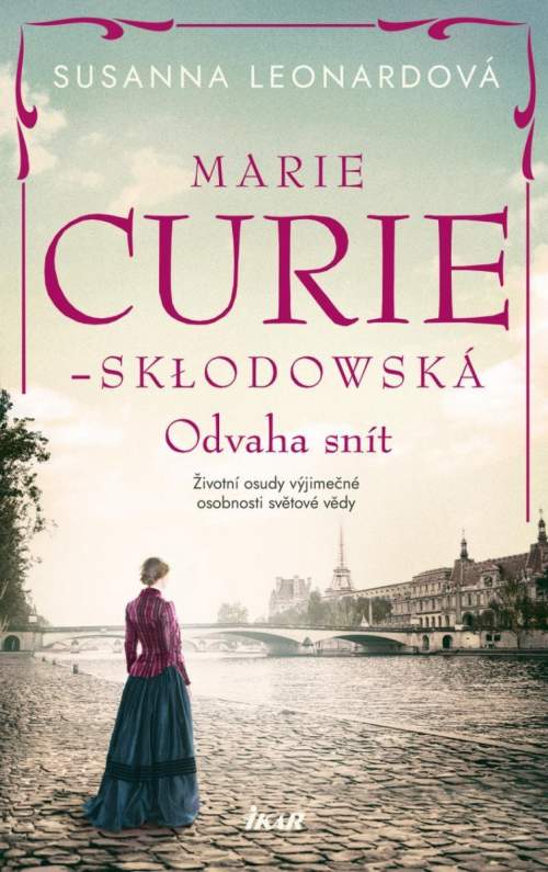 Marie Curie-Skłodowská - Odvaha snít - Susanna Leonardová