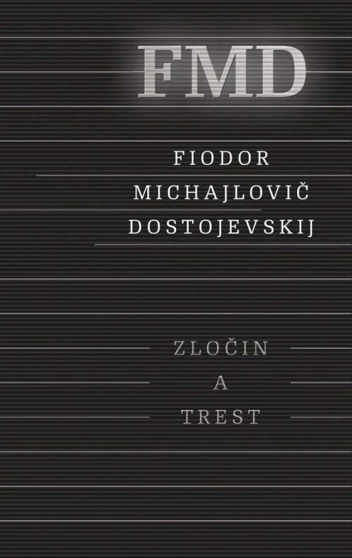 Zločin a trest - Dostojevskij Fjodor Michajlovič [E-kniha]