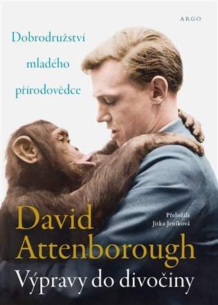 David Attenborough: Výpravy do divočiny