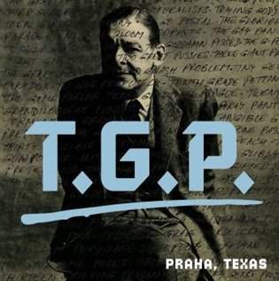 T.G.P.: Praha, Texas