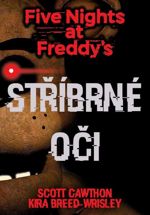 Five Nights at Freddy`s 1.: Stříbrné oči - Scott Cawthon