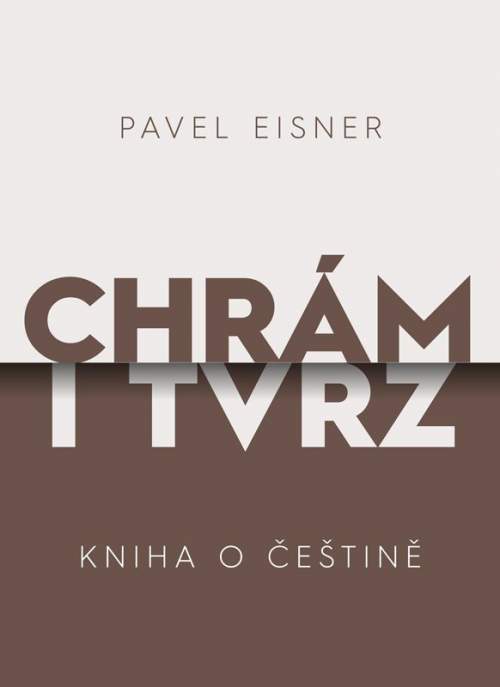 Chrám i tvrz - Kniha o češtině - Eisner Pavel