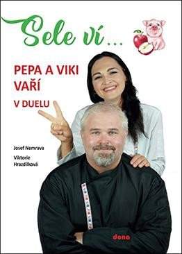 Sele ví… Pepa a Viki vaří v duelu - Nemrava Josef, Hrazdílková Viktorie,