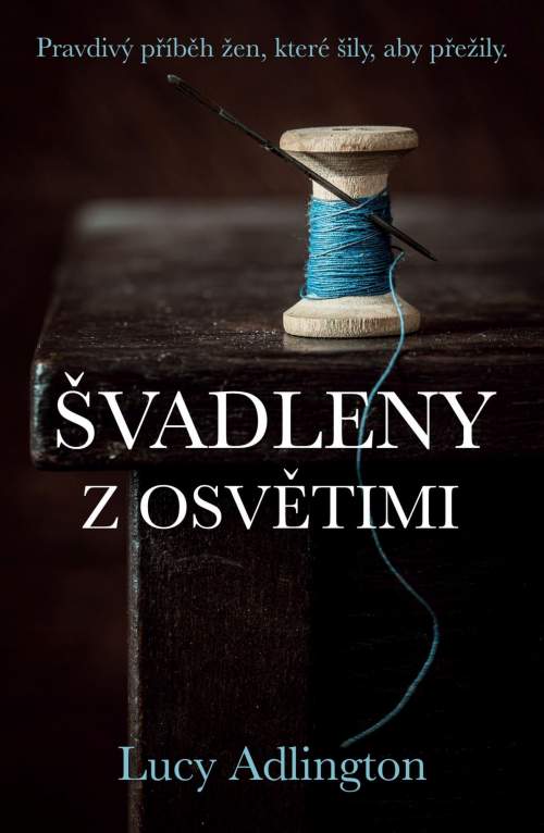 Švadleny z Osvětimi - Lucy Adlington