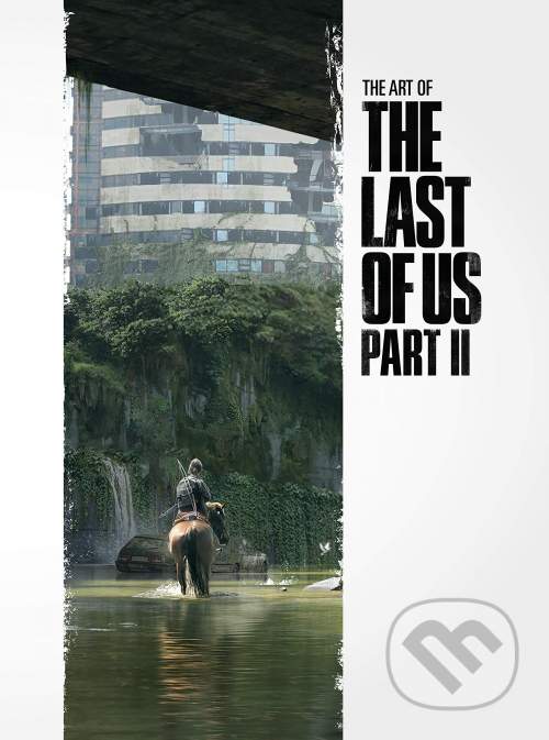 The Art of the Last of Us - Part II - Naughty Dog