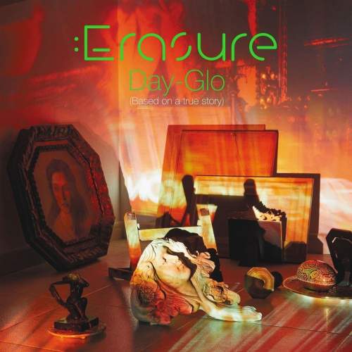 Erasure: Day-Glo (Based On A True Story) - Erasure