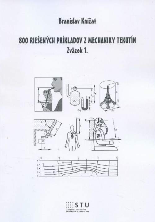 Branislav Knižat: 800 riešených príkladov z mechaniky tekutín