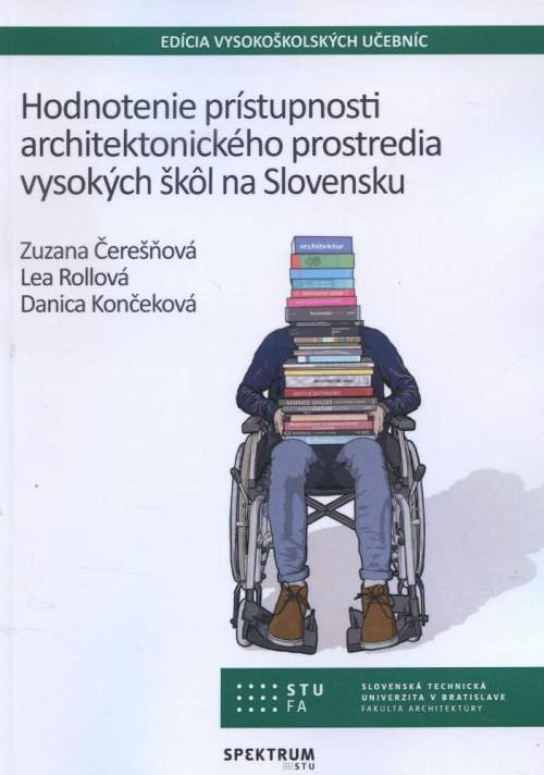 Hodnotenie prístupnosti architektonického prostredia vysokých škôl na Slovensku - Zuzana Čerešňová