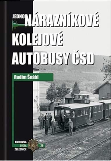 Jednonárazníkové kolejové autobusy ČSD - Šnábl Radim