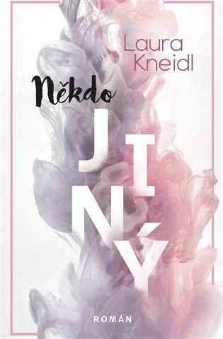 Někdo jiný - Laura Kneidl