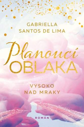 Planoucí oblaka: Nebe ve tvých barvách - Gabriella Santos de Lima