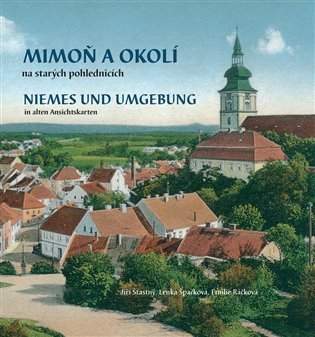 Mimoň a okolí na starých pohlednicích - Špačková Lenka, Šťastný Jiří
